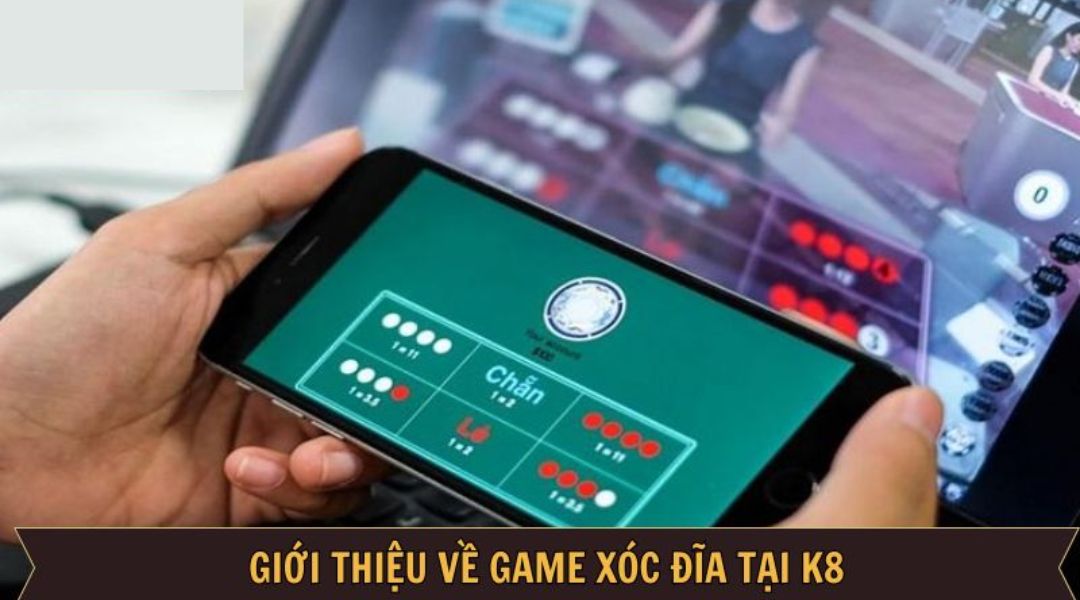 Giới thiệu app Xóc Đĩa K8