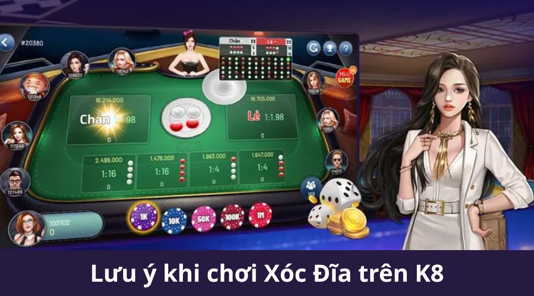 Lưu ý khi chơi Xóc Đĩa trên K8
